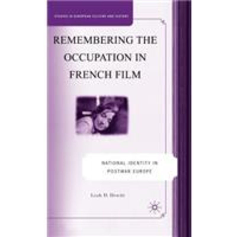 remembering the occupation in french film: national identity in postwar europe