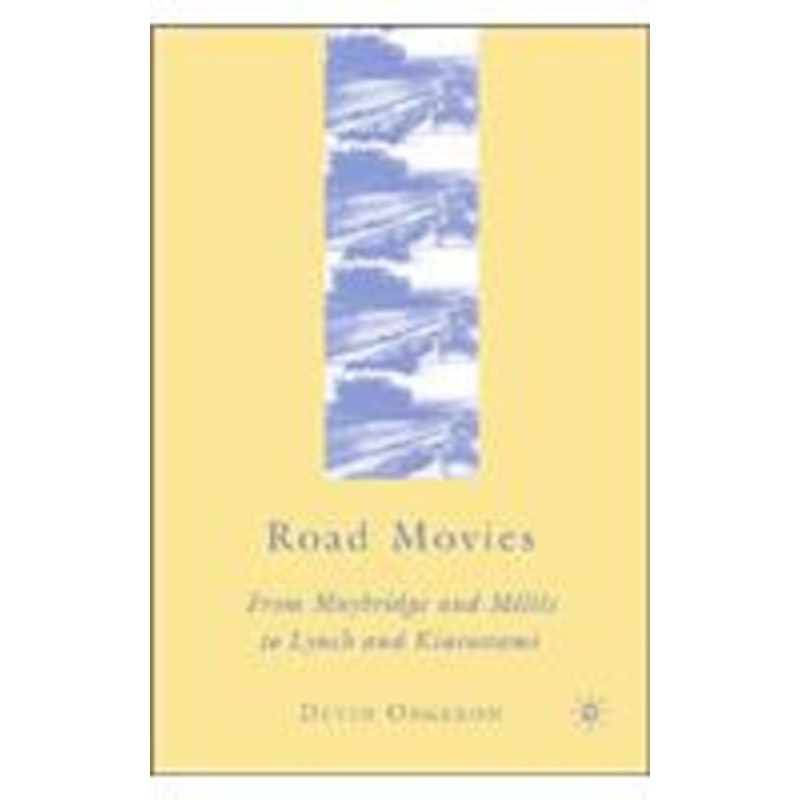 road movies: from muybridge and mlis to lynch and kiarostami