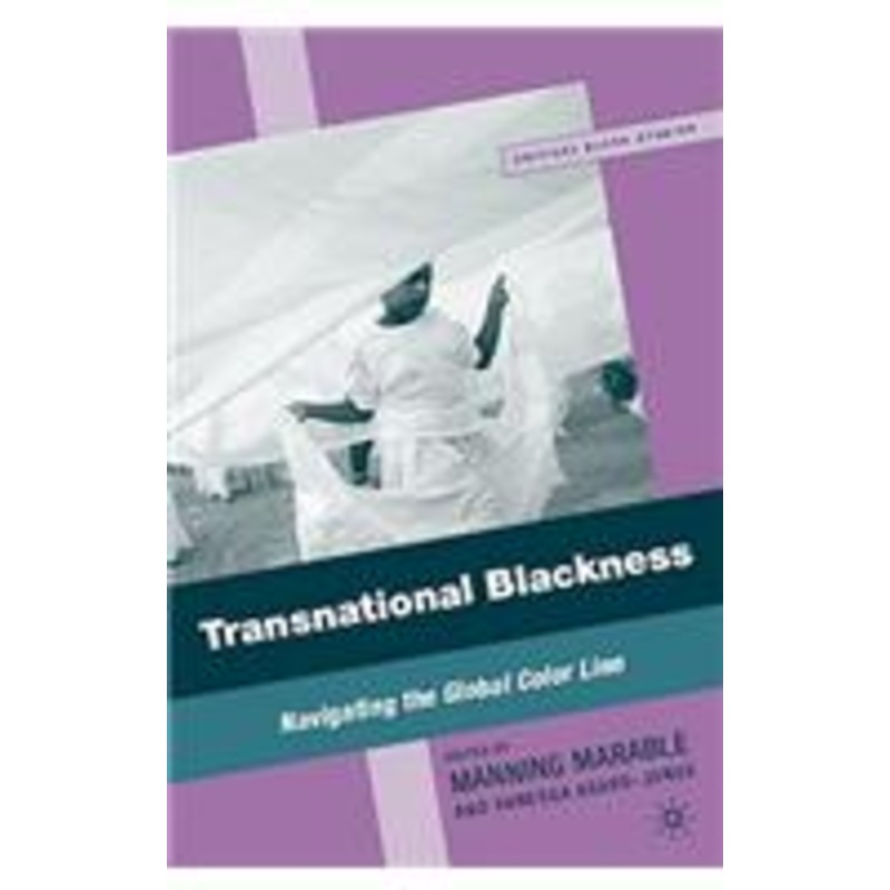 transnational blackness: navigating the global color line