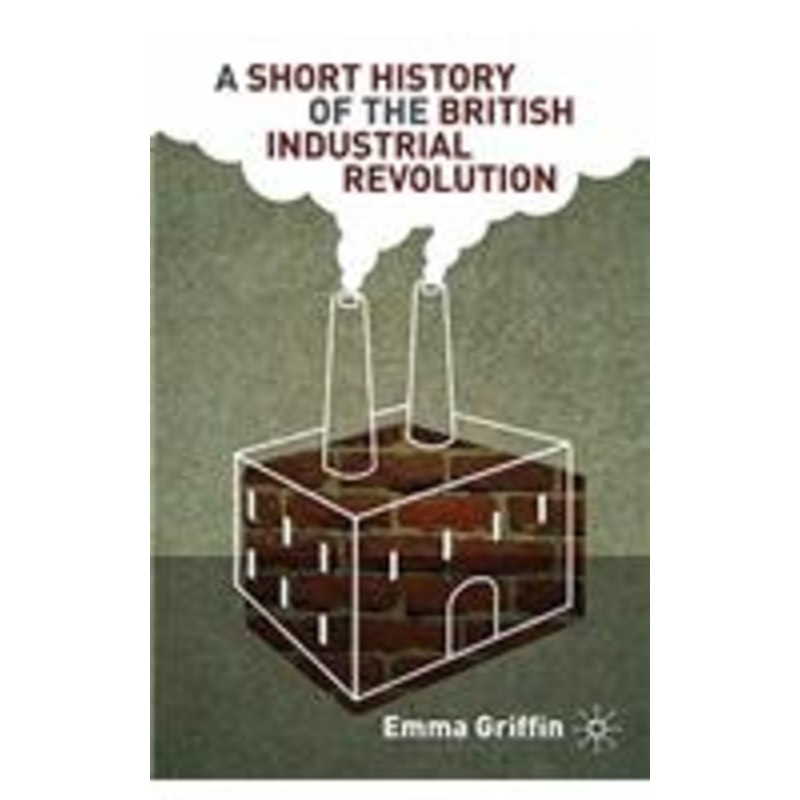 a short history of the british industrial revolution