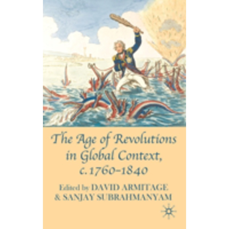 age of revolutions in global context, c.1760-1840