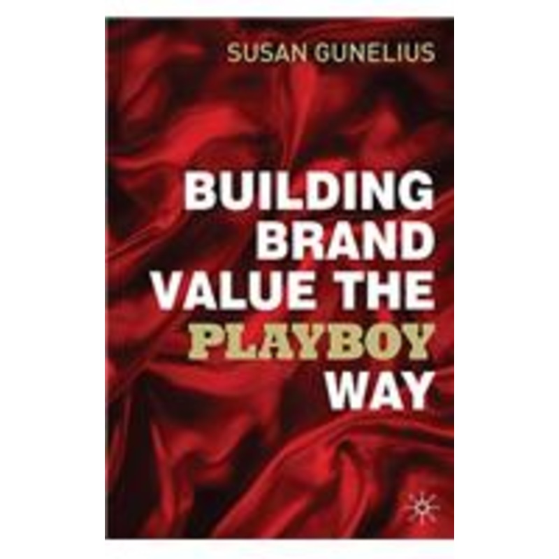 building brand value the playboy way