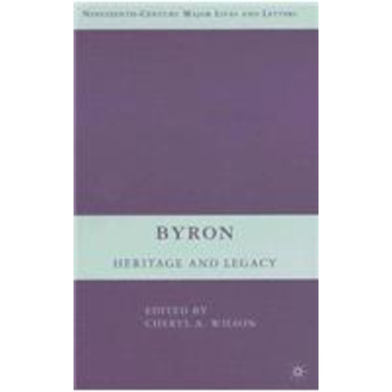 byron: heritage and legacy