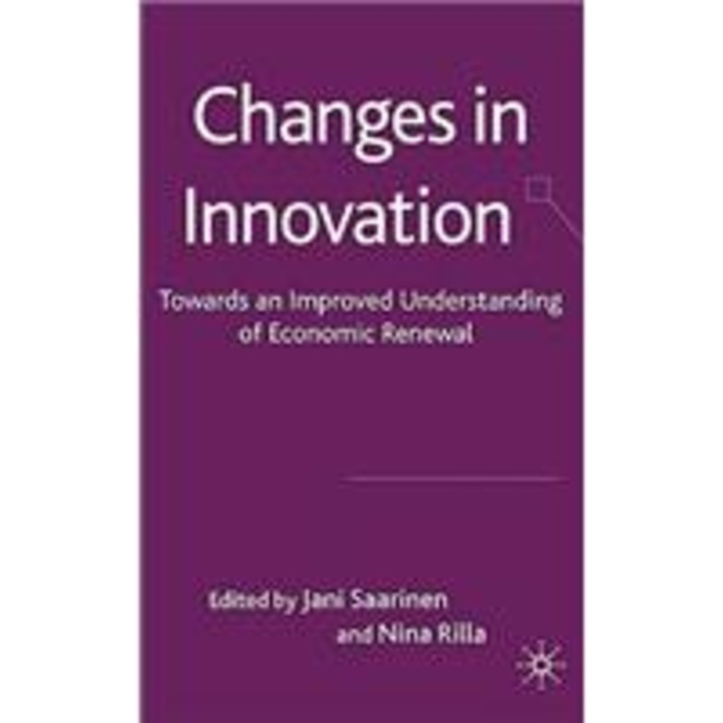 changes in innovation: towards an improved understanding of economic renewal