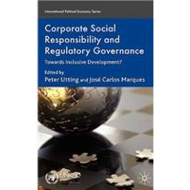 corporate social responsibility and regulatory governance: towards inclusive development?