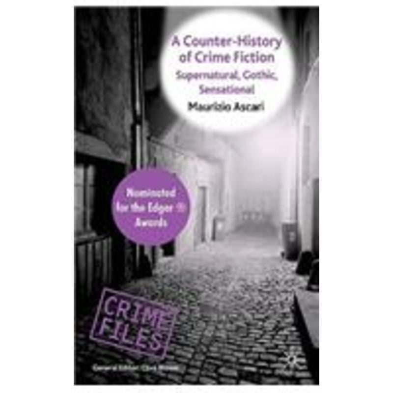 counter-history of crime fiction: supernatural, gothic, sensational