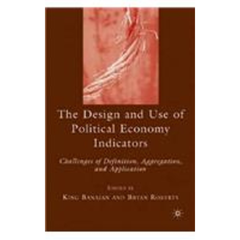 design and use of political economy indicators: challenges of definition, aggregation, and application