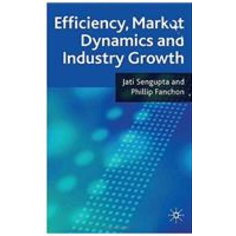 efficiency, market dynamics and industry growth