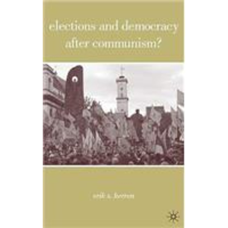 elections and democracy after communism?