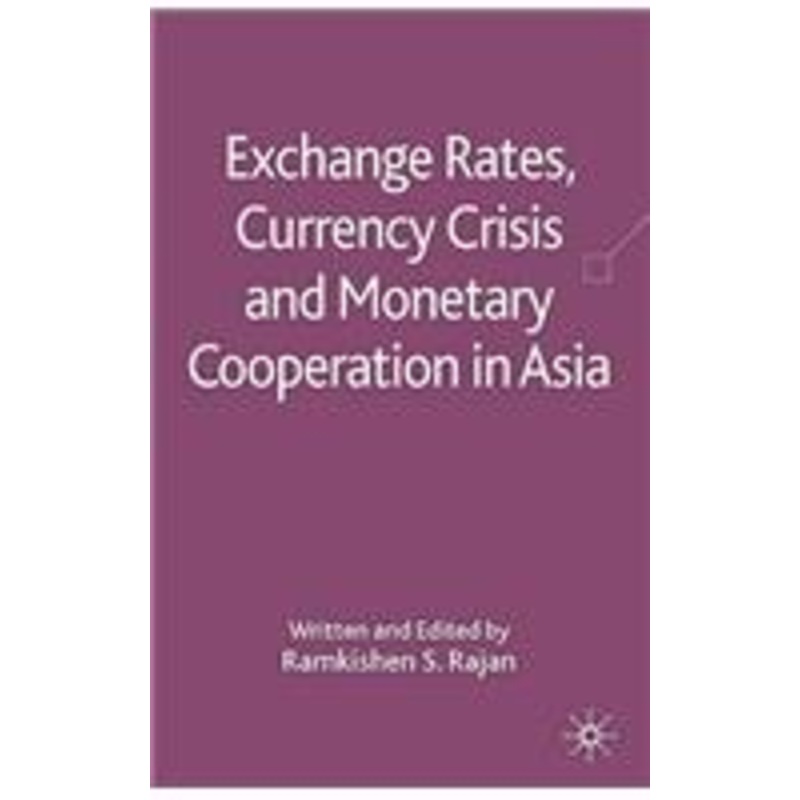 exchange rates, currency crisis and monetary cooperation in asia