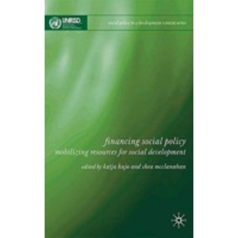 financing social policy: mobilizing resources for social development