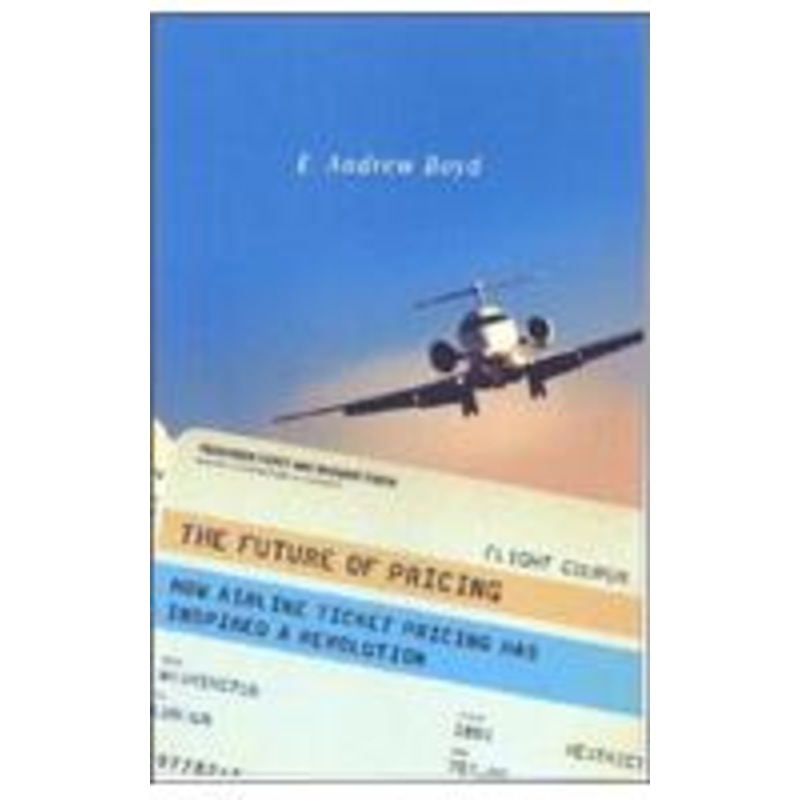 future of pricing: how airline ticket pricing has inspired a revolution