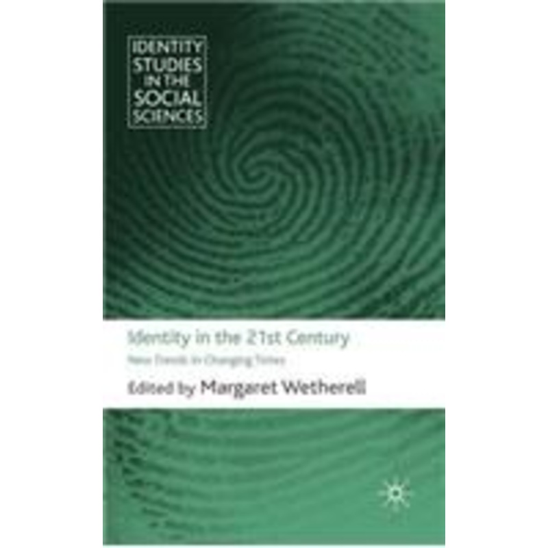 identity in the 21st century: new trends in changing times