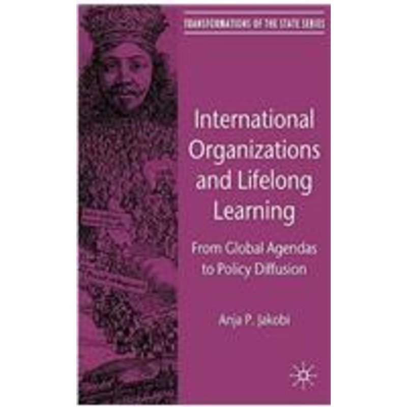 international organizations and lifelong learning: from global agendas to policy diffusion