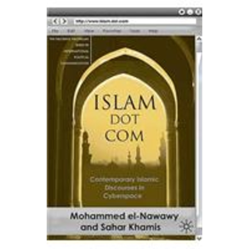 islam dot com: contemporary islamic discourses in cyberspace