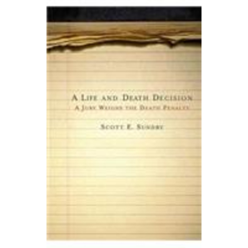 life and death decision: a jury weighs the death penalty