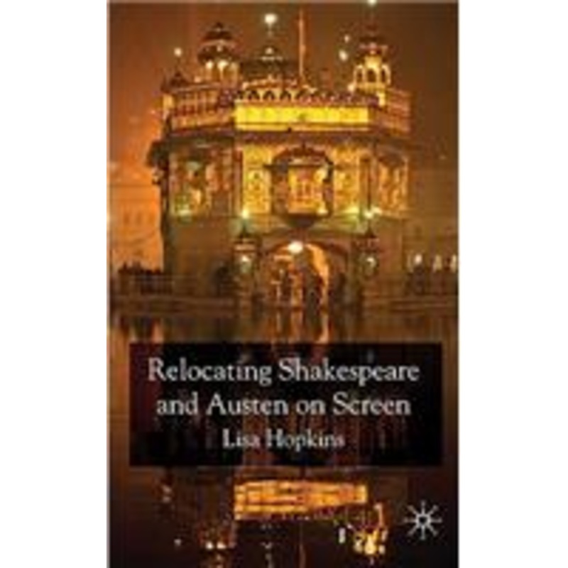 relocating shakespeare and austen on screen