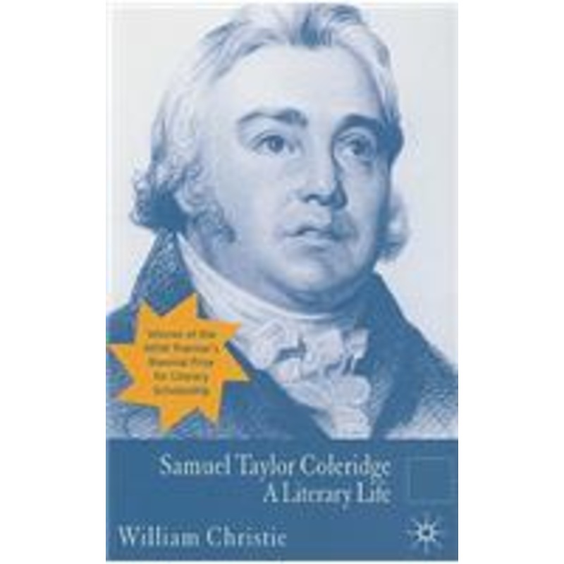 samuel taylor coleridge: a literary life