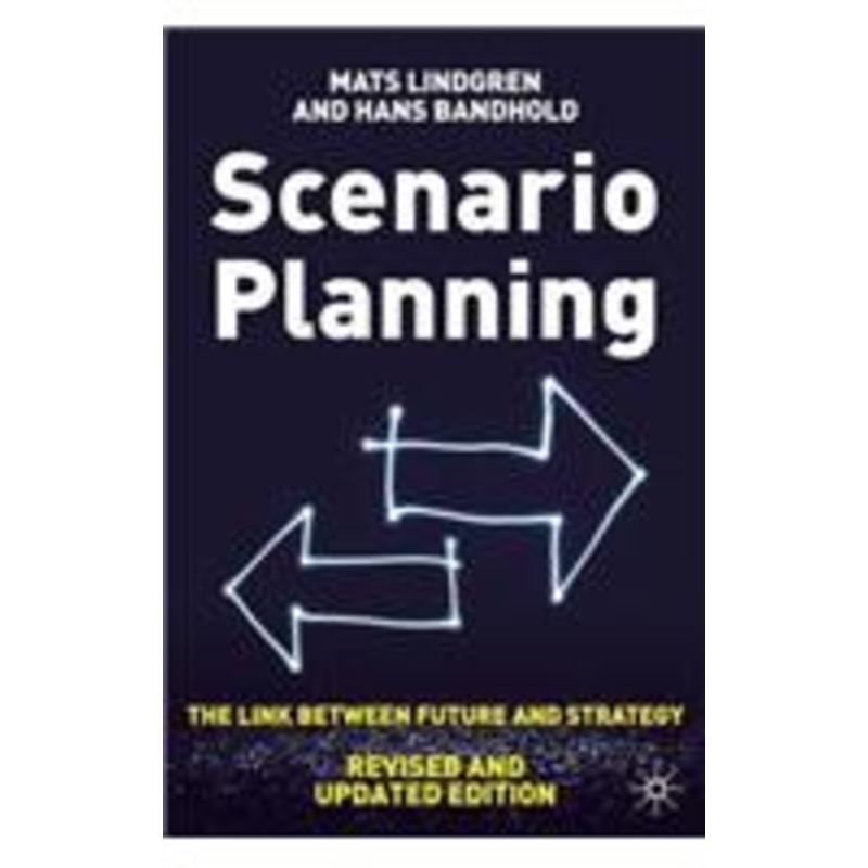 scenario planning – revised and updated: the link between future and strategy