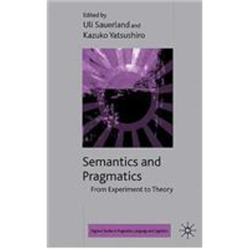 semantics and pragmatics: from experiment to theory