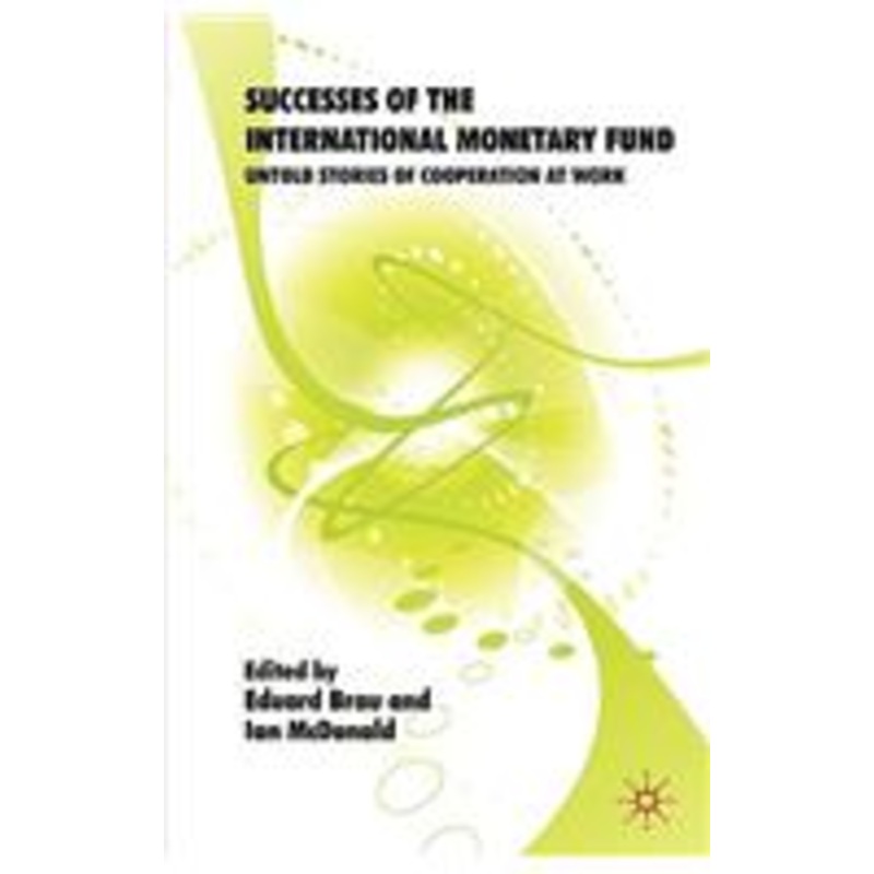 successes of the international monetary fund: untold stories of cooperation at work