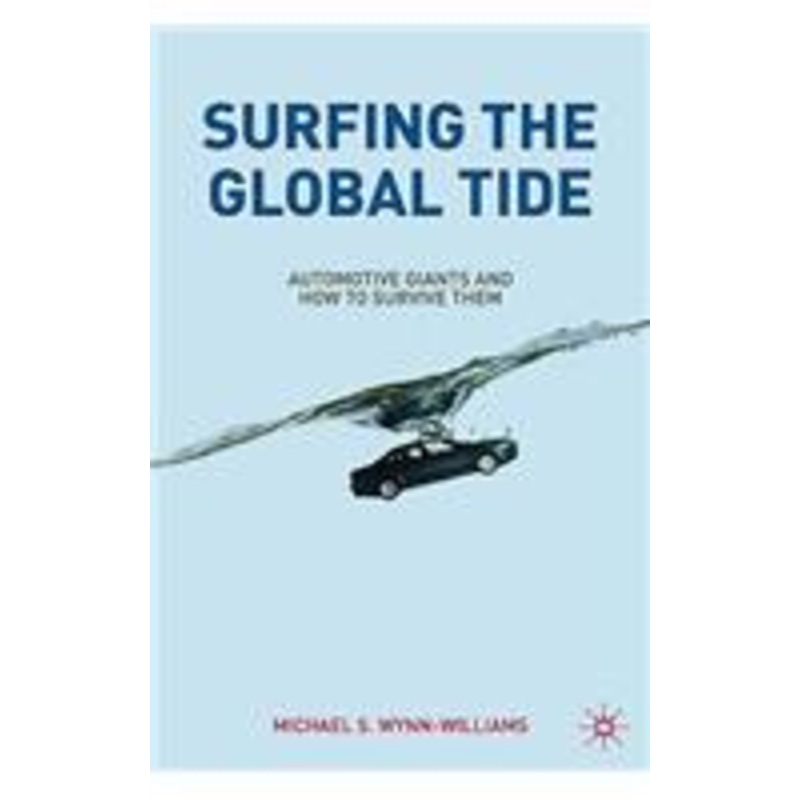 surfing the global tide: automotive giants and how to survive them