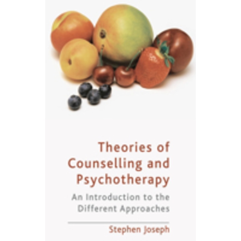 theories of counselling and psychotherapy: an introduction to the different approaches