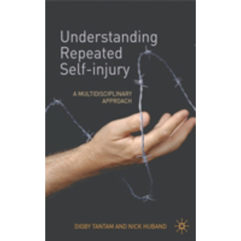 understanding repeated self-injury: a multidisciplinary approach
