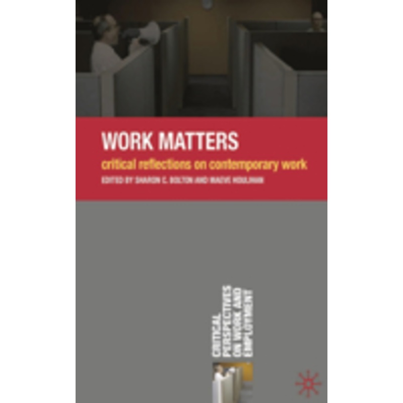 work matters: critical reflections on contemporary work