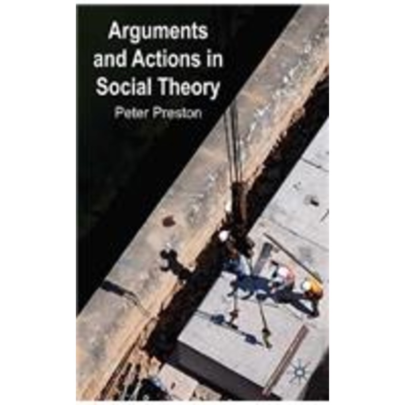 arguments and actions in social theory