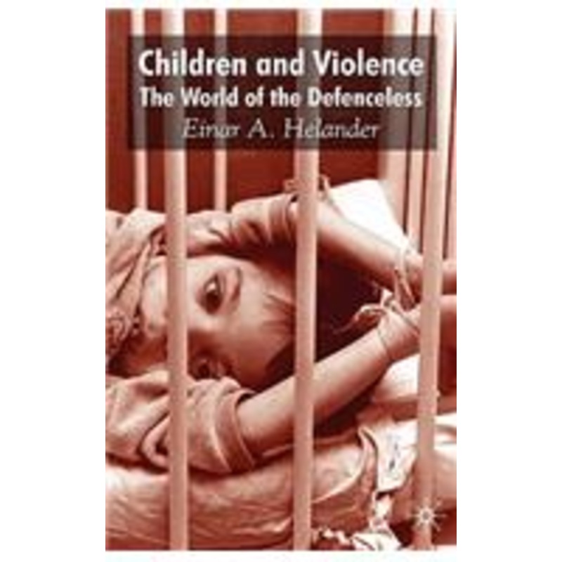 children and violence: the world of the defenceless