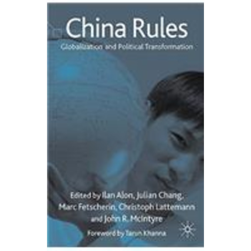 china rules: globalization and political transformation