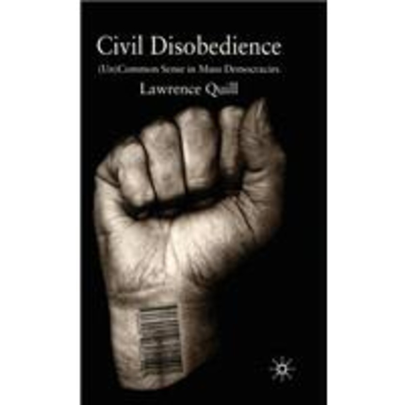civil disobedience: (un)common sense in mass democracies