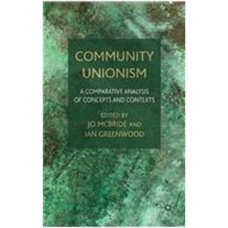 community unionism: a comparative analysis of concepts and contexts