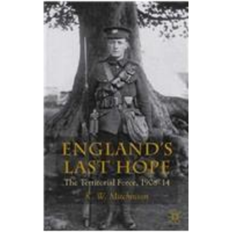 england’s last hope: the territorial force, 1908-14
