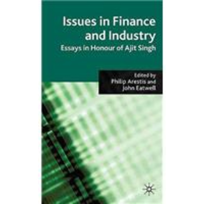 issues in finance and industry: essays in honour of ajit singh