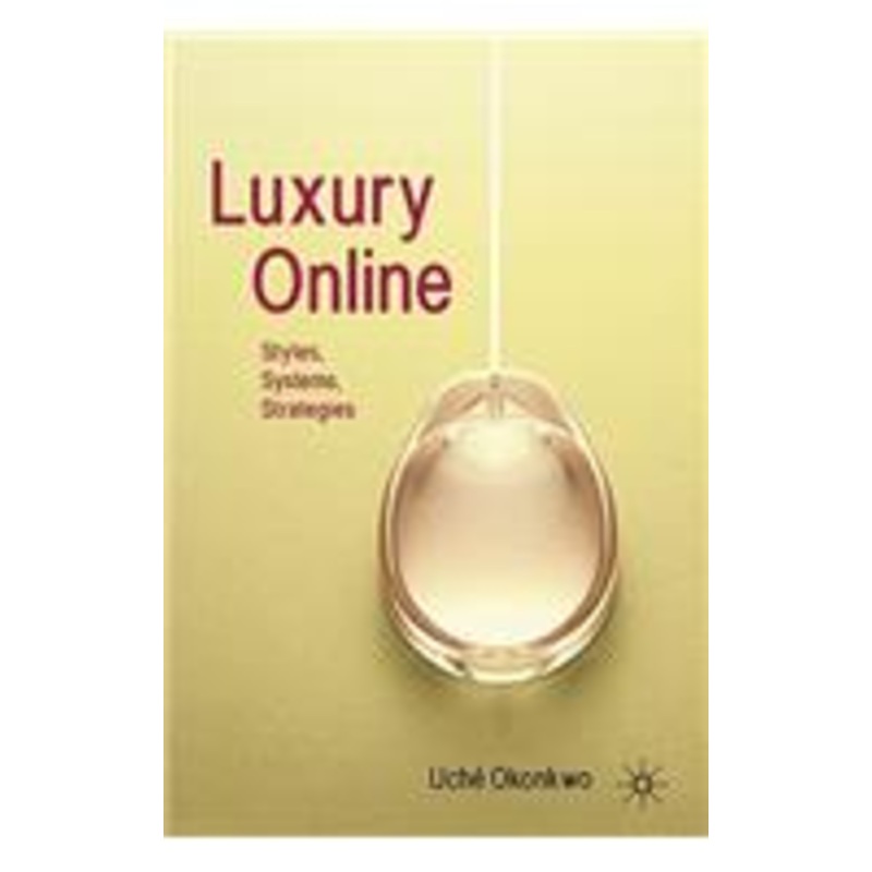luxury online: styles, systems, strategies