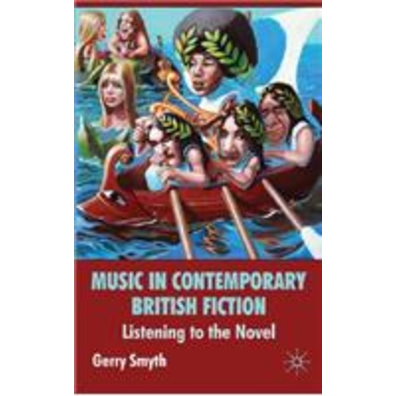 music in contemporary british fiction: listening to the novel