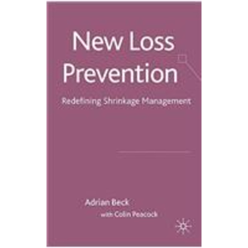 new loss prevention: redefining shrinkage management