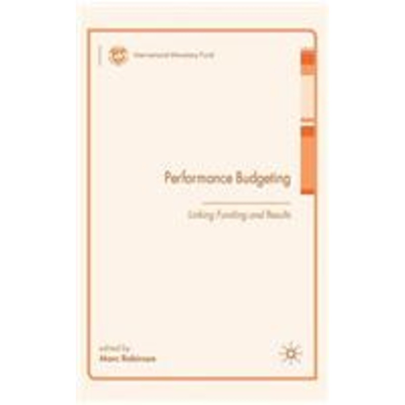 performance budgeting: linking funding and results