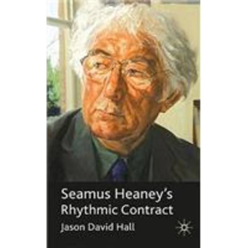 seamus heaney’s rhythmic contract