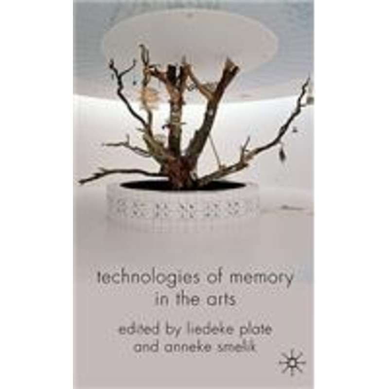 technologies of memory in the arts