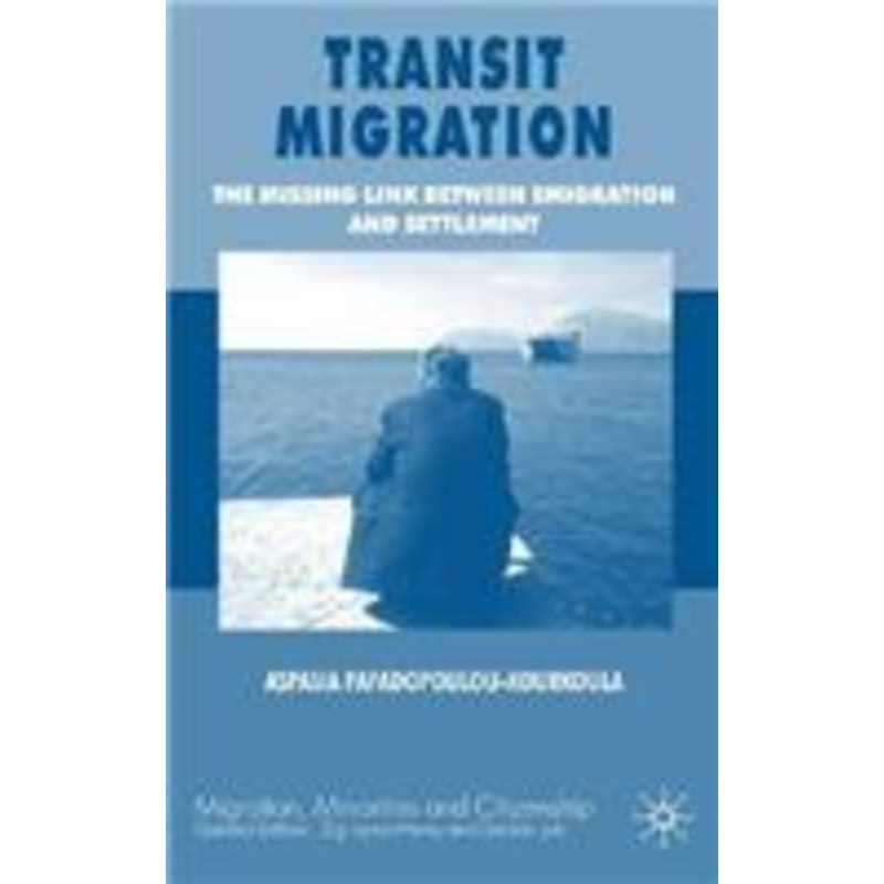 transit migration: the missing link between emigration and settlement