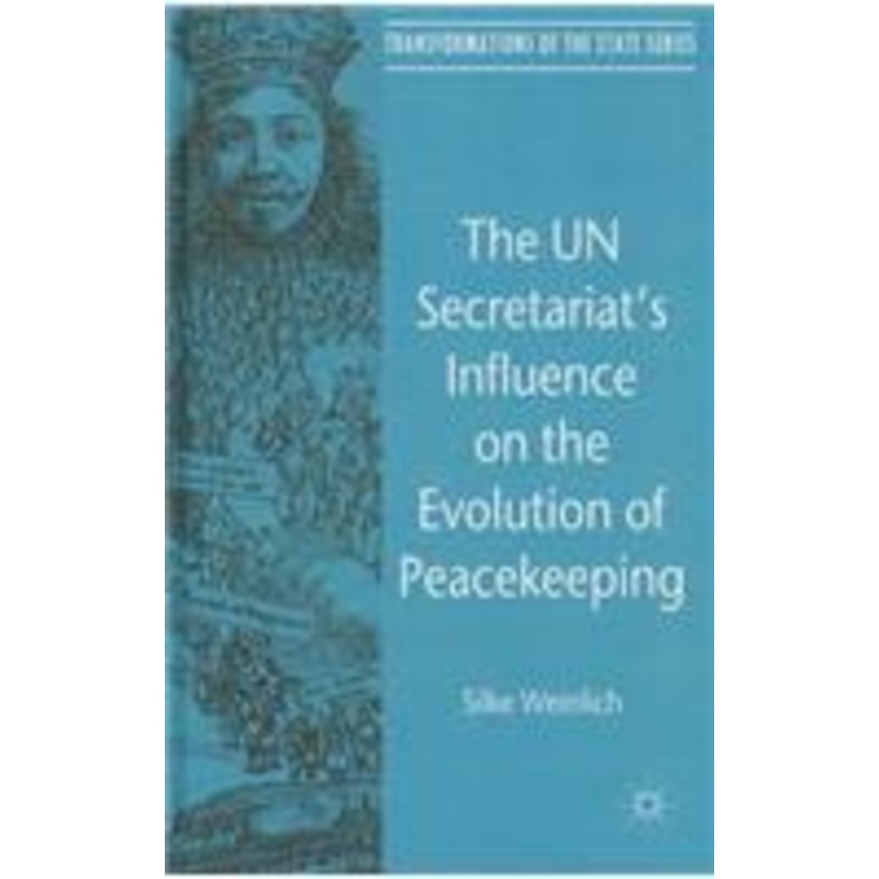 un secretariat’s influence on the evolution of peacekeeping: the internationalization of security politics
