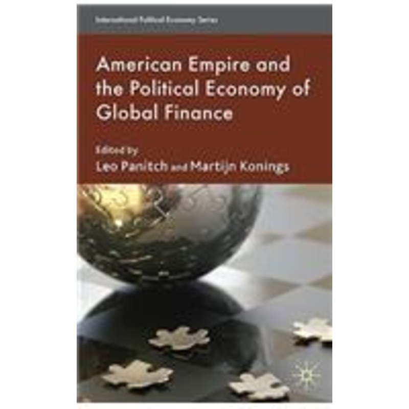 american empire and the political economy of global finance