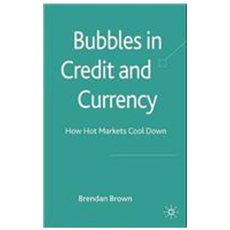 bubbles in credit and currency: how hot markets cool down