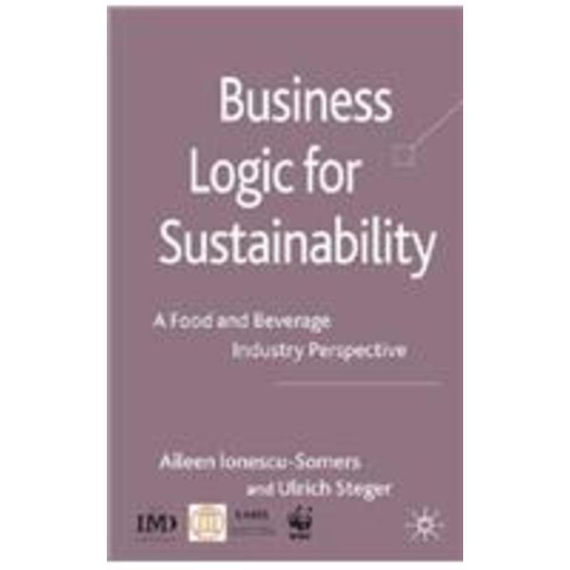 business logic for sustainability: a food and beverage industry perspective
