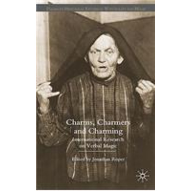 charms, charmers and charming: international research on verbal magic