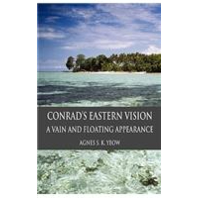 conrad’s eastern vision: a vain and floating appearance