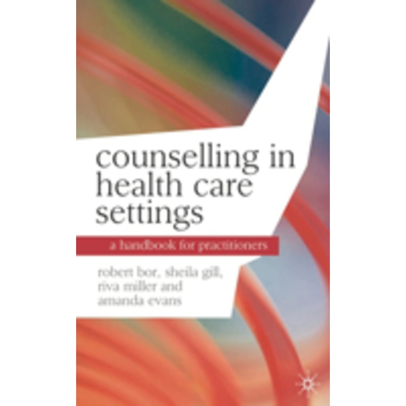 counselling in health care settings: a handbook for practitioners